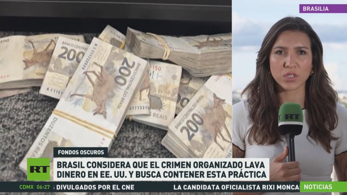 Brasil considera que el crimen organizado lava dinero en EE.UU. y busca contener esta práctica