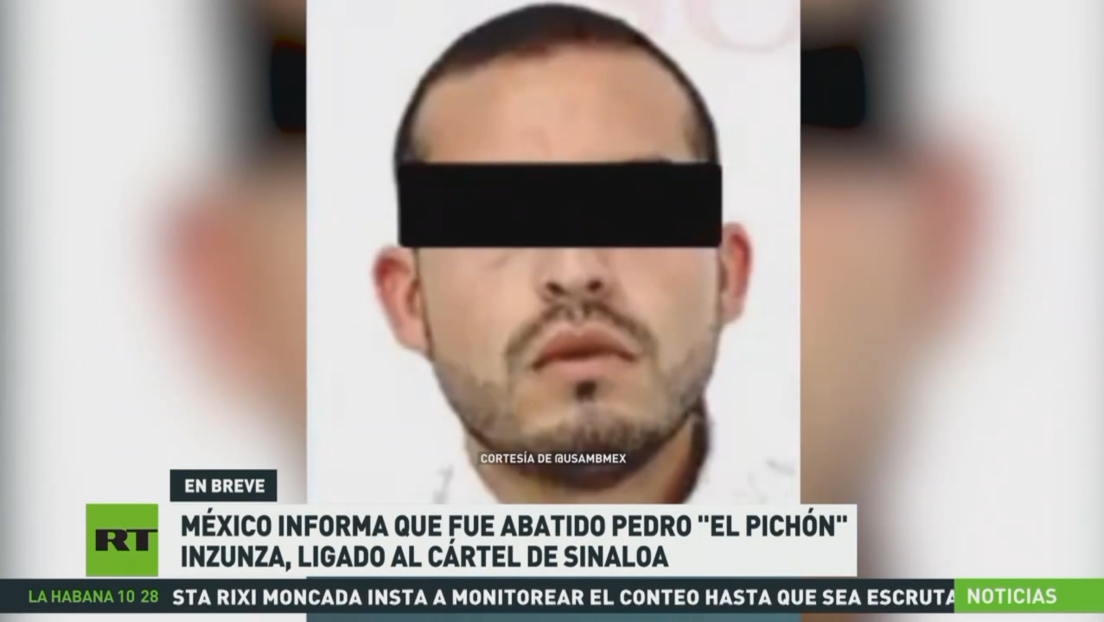 México informa que fue abatido Pedro 'El Pichón' Inzunza, ligado al Cártel de Sinaloa