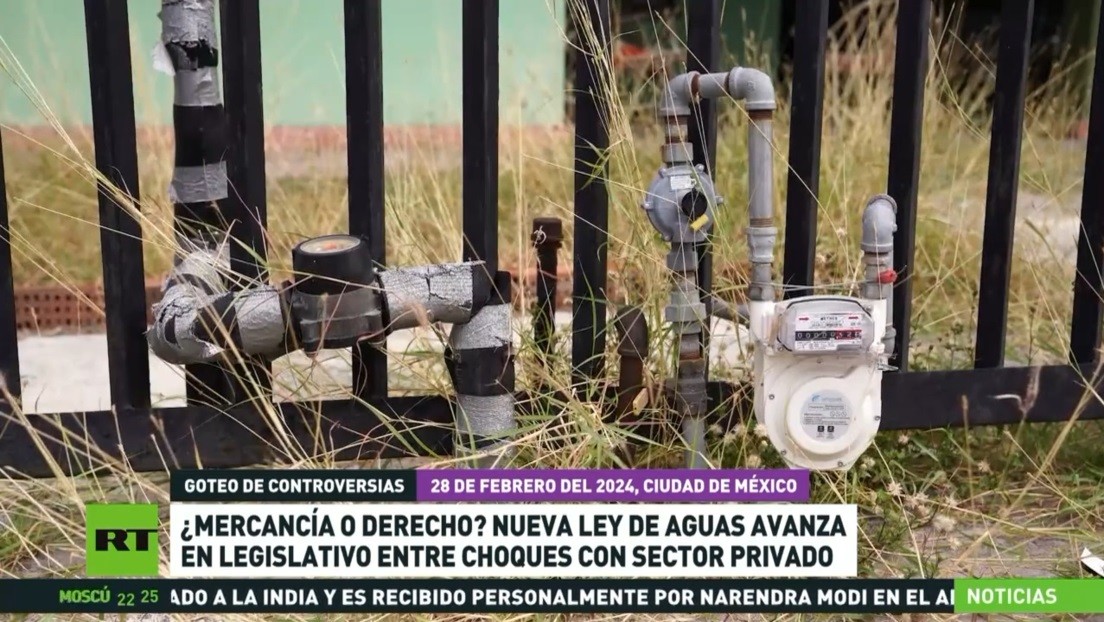 En México aprueban las reformas a la Ley de Aguas en medio del rechazo del sector agrícola