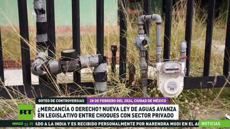 En México aprueban las reformas a la Ley de Aguas en medio del rechazo del sector agrícola