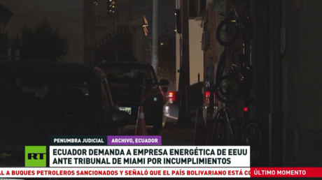 Ecuador demanda a empresa energética de EE.UU. ante tribunal de Miami por incumplimientos