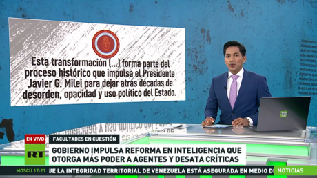 Gobierno argentino impulsa reforma que otorga más poder a agentes de Inteligencia y desata críticas