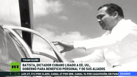 Batista, el dictador cubano ligado a EE.UU. que gobernó para beneficio personal y el de sus aliados