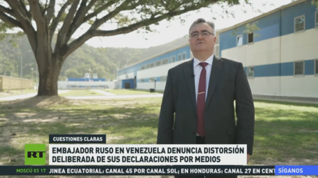 Embajador ruso en Venezuela denuncia distorsión deliberada de sus declaraciones por medios