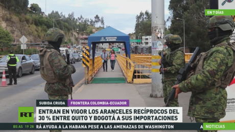 Quito y Bogotá activan los aranceles recíprocos del 30 % a sus importaciones