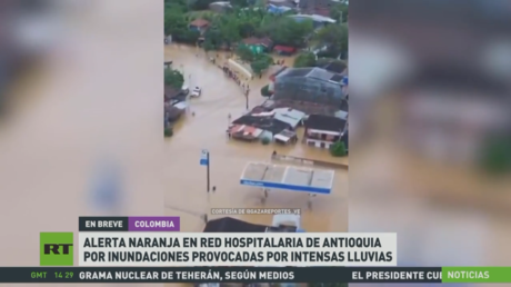 Alerta naranja en red hospitalaria de Antioquia por inundaciones provocadas por intensas lluvias