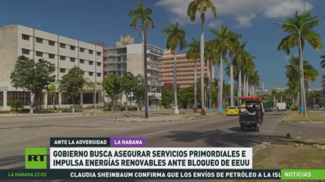 La Habana busca asegurar servicios primordiales e impulsa energías renovables ante el bloqueo de EE.UU.