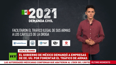 El Gobierno de México demandó a empresas de EE.UU. por fomentar el tráfico de armas