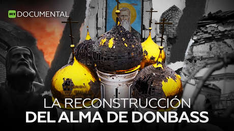 La reconstrucción del alma de Donbass