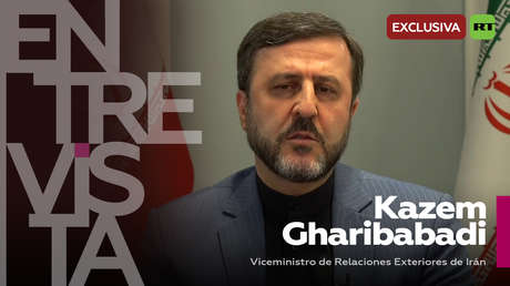 Viceministro de Asuntos Exteriores iraní en exclusiva a RT: "EE.UU., una vez más, traiciona la diplomacia"