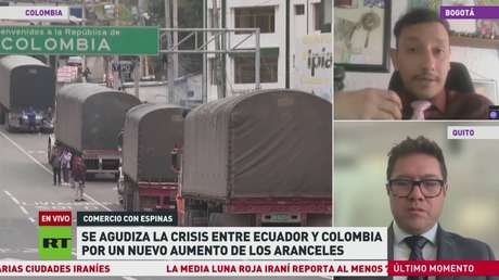 Se agudiza la crisis entre Ecuador y Colombia por un nuevo aumento de aranceles