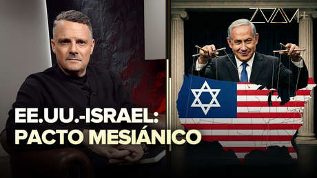 EE.UU.-ISRAEL: PACTO MESIÁNICO