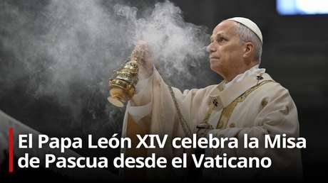 EN VIVO: El papa León XIV celebra la Misa de Pascua desde el Vaticano