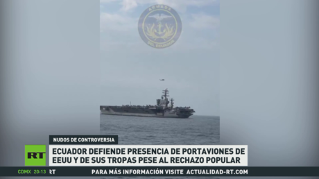 Ecuador defiende presencia de portaviones de EE.UU. y de sus tropas pese al rechazo popular