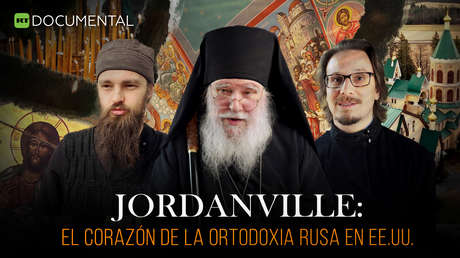 Jordanville: el corazón de la ortodoxia rusa en EE.UU.