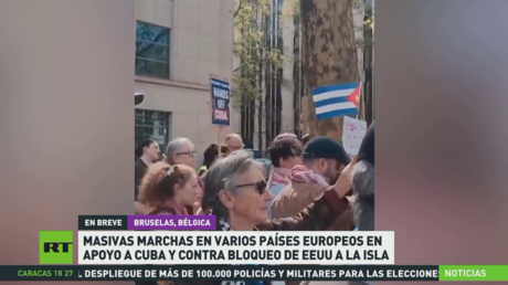 Masivas marchas en varios países europeos en apoyo a Cuba y contra bloqueo de EE.UU. a la isla