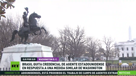 Brasil le retira credenciales a un agente estadounidense en respuesta a una medida similar de Washington