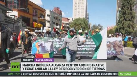 Marcha indígena en Bolivia alcanza centro administrativo y exige anular la Ley de Reconversión de Tierras