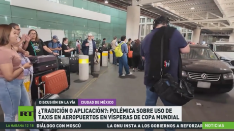 Polémica por el uso de taxis en los aeropuertos de México en vísperas de la Copa Mundial
